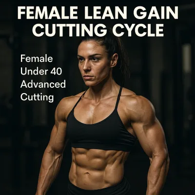 Female Lean Gain Cutting Cycle